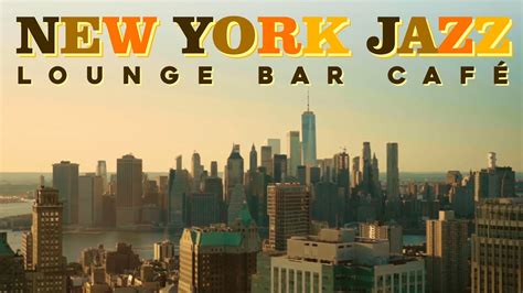 New York Jazz - Lounge Bar Café - YouTube