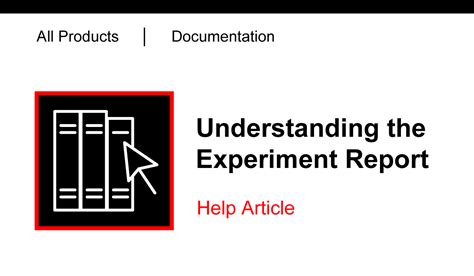 Help Article: Understanding the Experiment Report