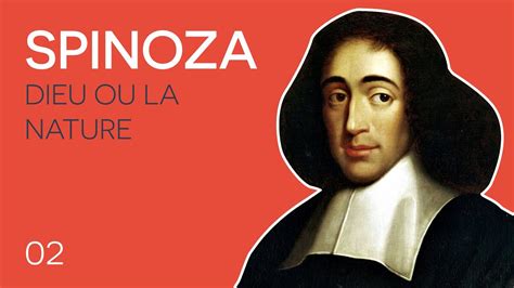 Spinoza - 02 - Dieu ou la Nature - YouTube