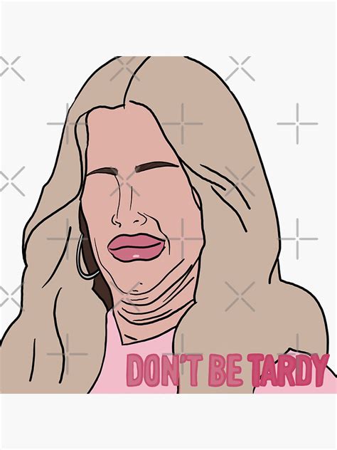 "Kim Zolciak-Biermann Don't Be Tardy" Sticker for Sale by sexy2000s ...