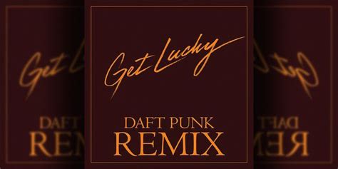 Daft Punk Get Lucky Remix