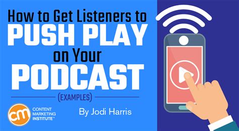 How to Get Listeners to Push Play on Your Podcast [Examples From Boss ...