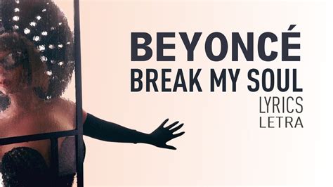 Beyoncé - Break My Soul (Lyrics / Letra) - YouTube