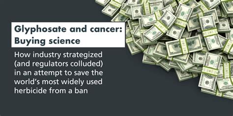 Glyphosate and Cancer: New Report Shows Industry “Buying Science”