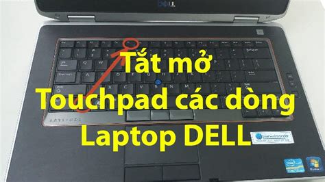 Tắt mở Touchpad các dòng Laptop DELL(How to Enable Disable Touchpad DELL) - YouTube