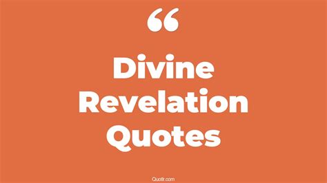 45+ Pioneering Divine Revelation Quotes That Will Unlock Your True ...