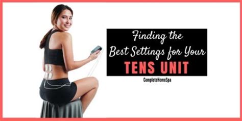 Finding the Best Settings for Your TENS Unit