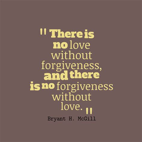 Quotes about Forgiveness and love (175 quotes)