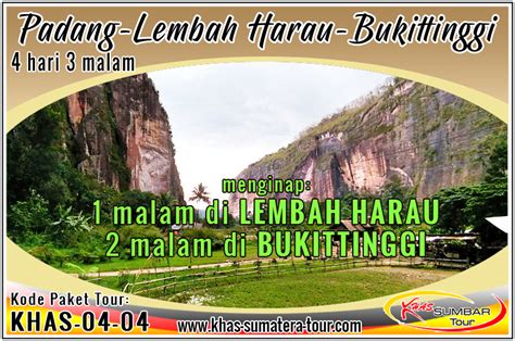 Paket Travel PADANG SUMBAR 4d3n LEMBAH HARAU | Tour Wisata Sumatera Barat - KHAS SUMBAR Tour Wisata