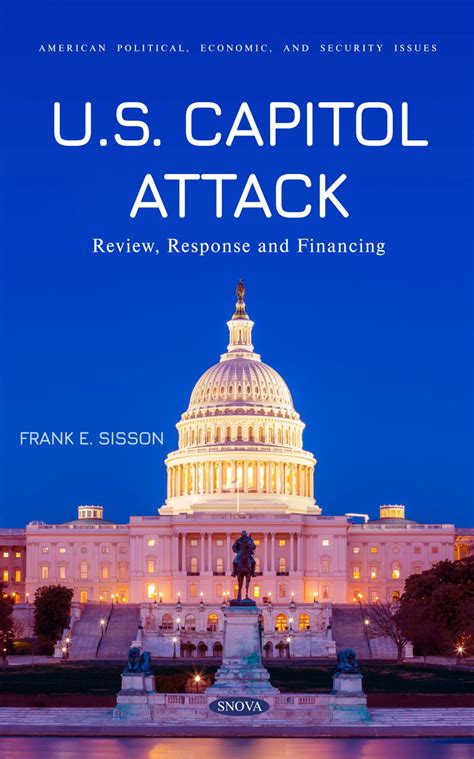 U.S. Capitol Attack: Review, Response and Financing – Nova Science ...