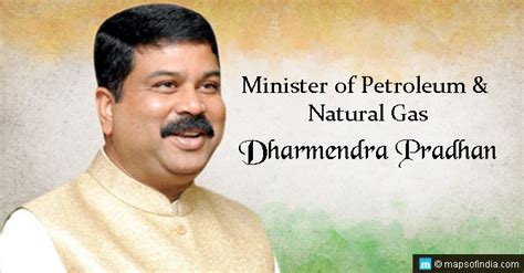 Minister of Petroleum and Natural Gas: Dharmendra Pradhan - politician