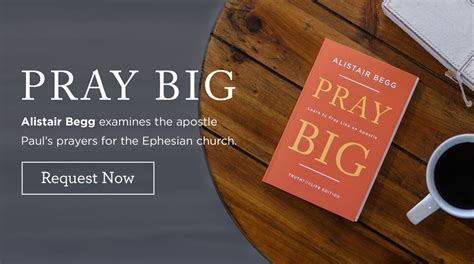 Alistair Begg's New Book "Pray Big"