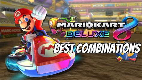 The Best Mario Kart 8 Deluxe Combinations! - YouTube