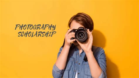 6 Worthy Photography Scholarships to be a Professional