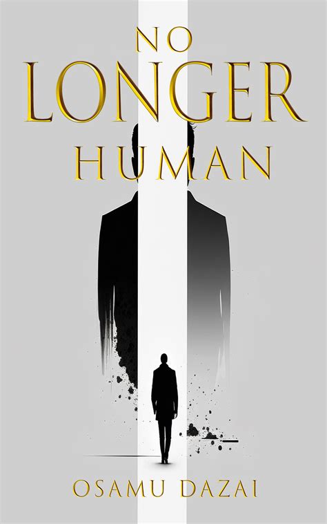 No Longer Human Osamu Dazai: A New Translation by Osamu Dazai | Goodreads