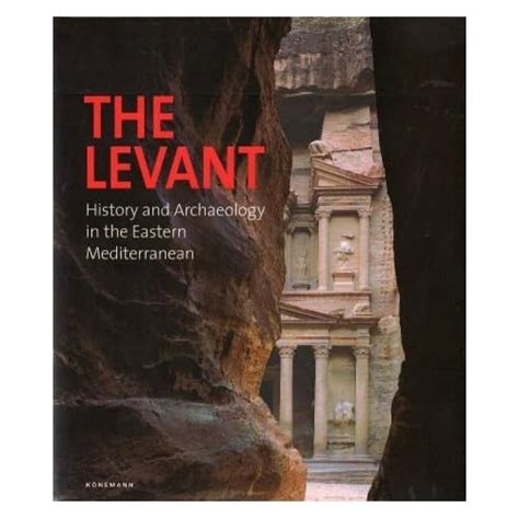 The Levant: History and Archaeology in the Eastern Mediterranean: Eric ...