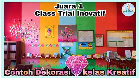 Juara 1 Lomba Dekorasi kelas Inovatif (Contoh Hiasan kelas PAUD/Kelas 1 SD) - YouTube