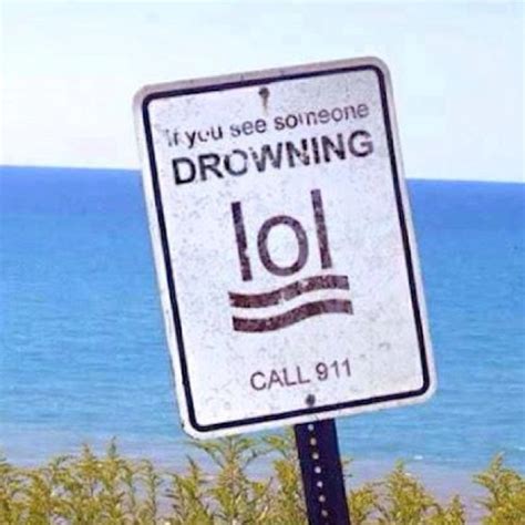 Drowning? Lol. | Wtf funny, Funny signs, Funny quotes