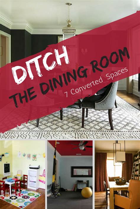 a collage of photos with the words ditch the dining room 7 converted ...