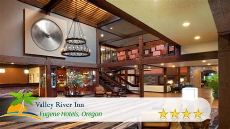 Valley River Inn - Eugene Hotels, Oregon - YouTube