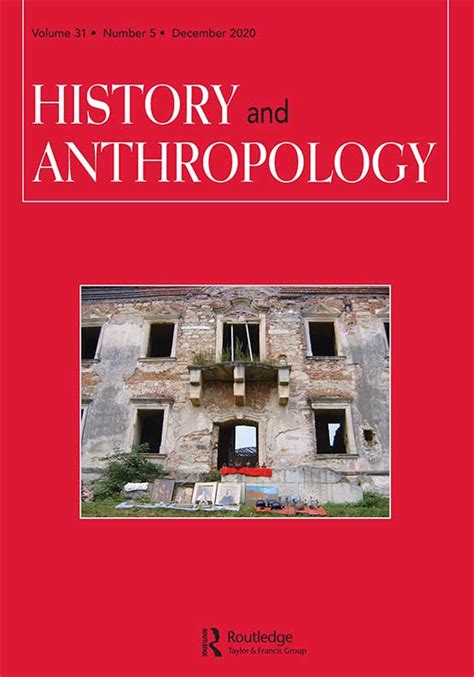 History and Anthropology: Vol 31, No 5