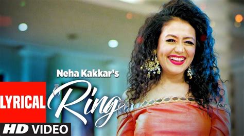 Neha Kakkar: Ring Lyrical Video Song | Jatinder Jeetu | New Punjabi Son ...