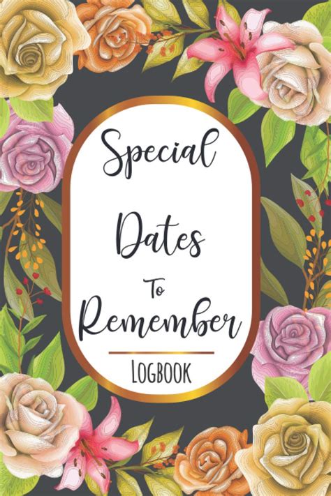 Special Dates To Remember Logbook: Full Year Lifelong Calendar for ...