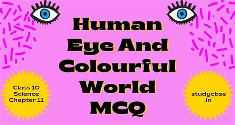 [Latest] Human Eye And Colourful World MCQ Assertion Class10