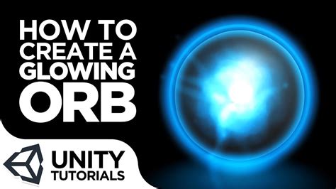 Glowing Orb Visual Effects VFX [Intermediate Tutorial - Unity 2019] - YouTube