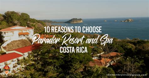 10 Reasons to Stay in Parador Resort and Spa, Costa Rica