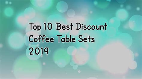 10 Discount Coffee Table Sets Reviews - YouTube