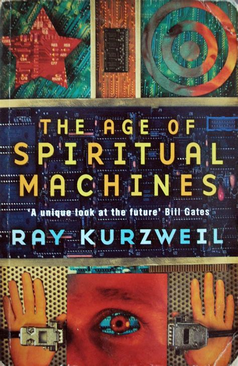 The Age of Spiritual Machines, by Ray Kurzweil. A great #futurology book, still relevant. Click ...