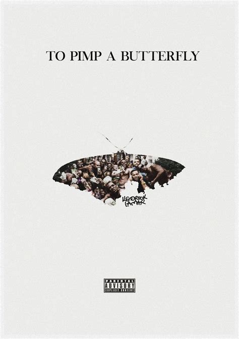 TO PIMP A BUTTERFLY | To pimp a butterfly, Kendrick lamar, Album ...