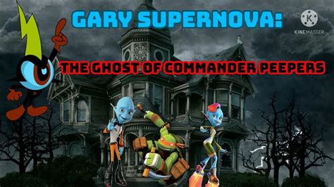 Gary Supernova: The Ghost of Commander Peepers (Coming Soon, I hope ...