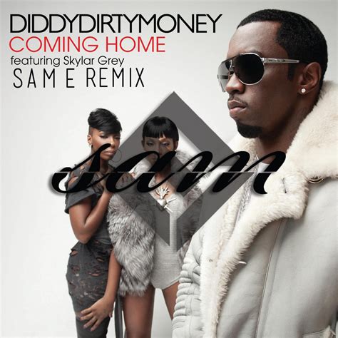 P. Diddy feat skylar grey - Coming Home ( Sam E Remix ) | Sam E