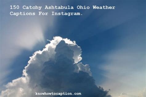 150 Catchy Ashtabula Ohio Weather Captions For Instagram - Knowhowtocaption