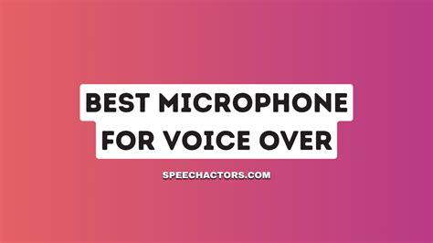 5 Best Microphone For Voice Over 2023