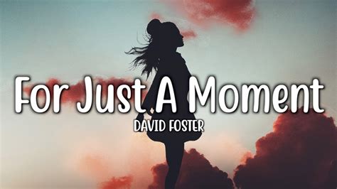 For Just A Moment (Theme From St. Elmo's Fire) - David Foster (Lyrics) - YouTube