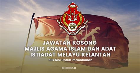 Jawatan Kosong Majlis Agama Islam & Adat Istiadat Melayu Kelantan (MAIK ...