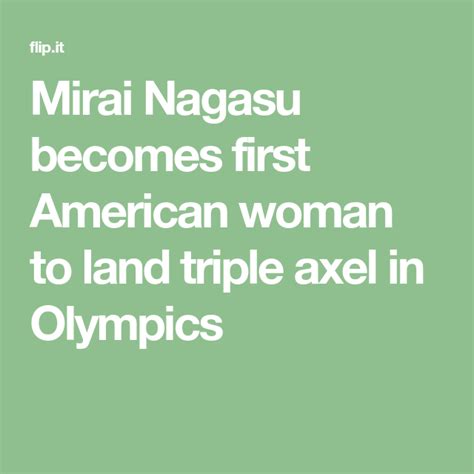 Mirai Nagasu becomes first American woman to land triple axel in Olympics Nagasu, Team Events ...