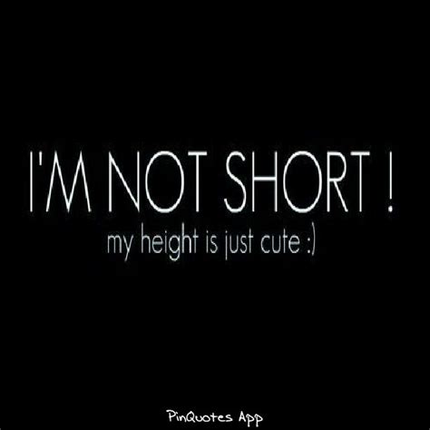 I like being short | Cute quotes, Funny quotes, Short people problems