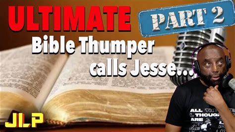 Ultimate Bible Thumper Part 2: Get to know yourself! | JLP