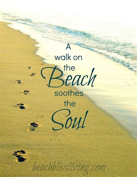 A walk on the beach soothes the Soul. Footprints in sand print with quote. | Beach quotes, Beach ...