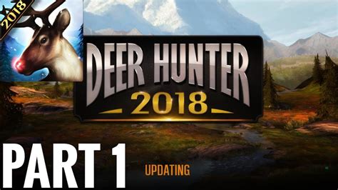 Deer hunter 2018 gameplay part 1 HD - YouTube