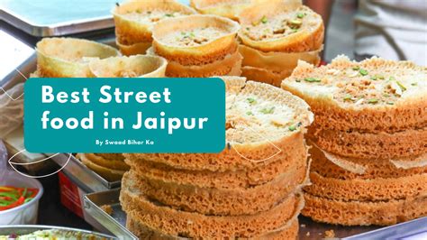 15 Best street foods in Jaipur 2021 - Swaad Bihar Ka