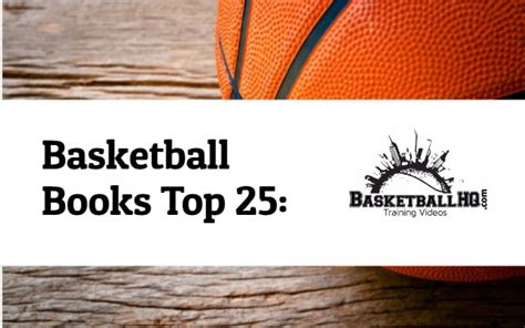 Best Basketball Books: The Top 25 List - Basketball HQ