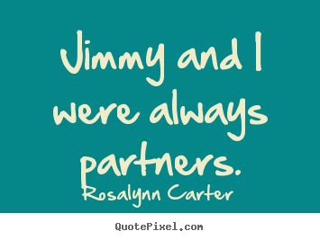 Rosalynn Carter's Famous Quotes - QuotePixel.com