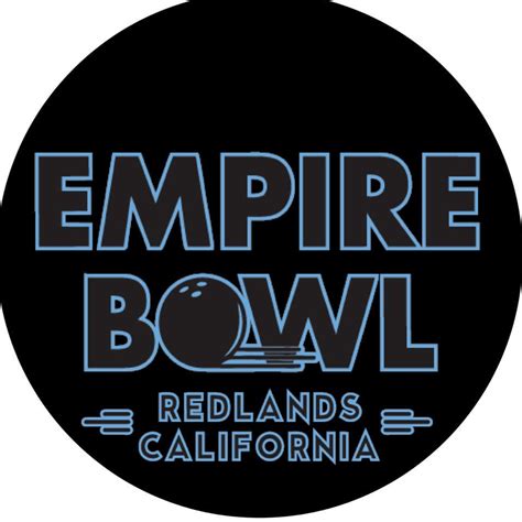 Empire Bowl | Redlands CA