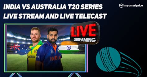 India vs Australia T20 Series Live Streaming and Telecast