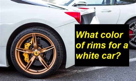 Best Wheel Color For White Car – Some Ideas For Your Vehicle